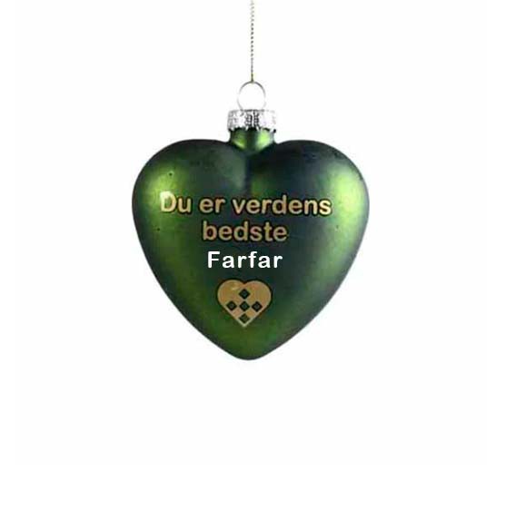 Julekugle Hjerte - "Du er verdens bedste Farfar" - Grøn mat