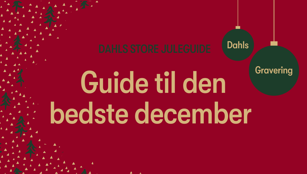 Dahls juleguide til den bedste december