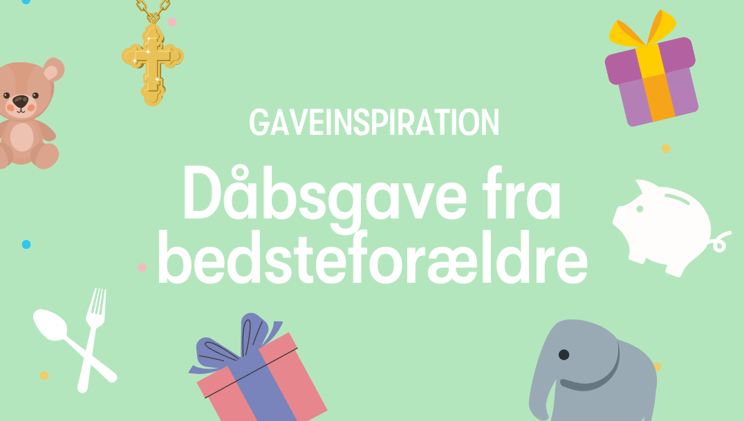 Dåbsgave fra bedsteforældre
