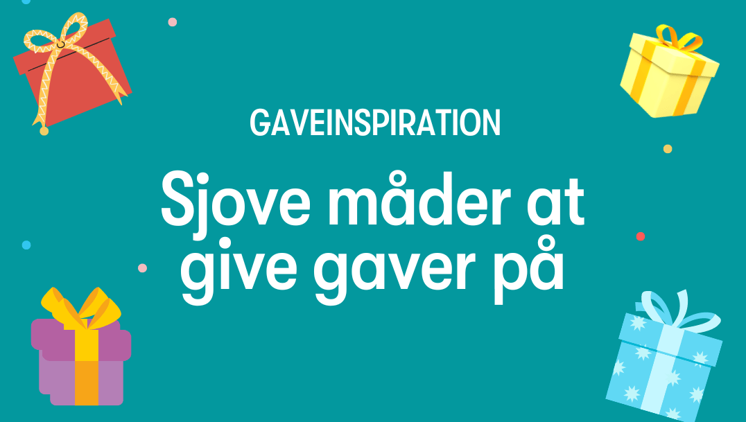 sjove-maader-at-give-gaver-paa